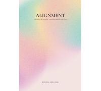 Alignment: A journey of longing, surrender and divine flow