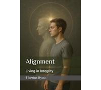Alignment: Living in Integrity