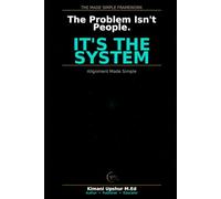 Alignment Made Simple: How to Get People, Incentives, and Systems Pulling in the Same Direction