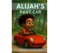 Alijah's Fast Car!: A Vroom! Zoom! Beep! Sound Effect Book for Toddlers