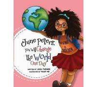 Alika R Turner June Peters, You Will Change The World One Day (Tascabile)