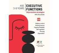 Aliki Kassotaki Executive Functions - Intervention Strategies (Tascabile)