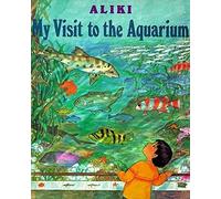 Aliki My Visit to the Aquarium (Tascabile)
