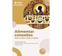 Alimentar conexões: entre o corpo, a mesa e o mundo
