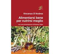 Alimentarsi bene per nutrirsi meglio