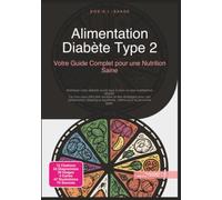 Alimentation Diabète Type 2: Votre Guide Complet pour une Nutrition Saine