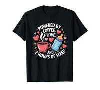 Alimentato da caffè, amore e 2 ore di sonno, mamma stanca Maglietta