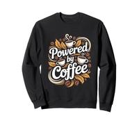 Alimentato da Coffee Java Lover Felpa