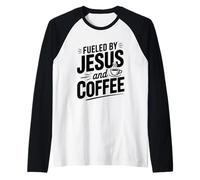 Alimentato da Gesù e Fede del caffè per i credenti Maglia con Maniche Raglan