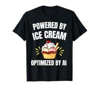Alimentato da Ice Cream Ottimizzato da AI Geek Funny Tech Humor Maglietta