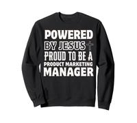 Alimentato da Jesus Proud Come Product Marketing Manager Felpa