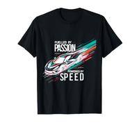 Alimentato dalla Passione Alimentato da Speed Race Car Racing Driver Maglietta