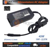 Alimentatore AC Adapter per ASUS ACER SAMSUNG 45W 19V 2,37A Plug 3mm x 1,1mm