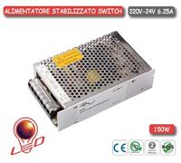Alimentatore Stabilizzato Dissipato 220V/24V 6.25A 150w Strip Strisce LED