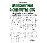 Libri Daniele Danieli - Alimentatori A Commutazione. Guida Alla Progettazione Co