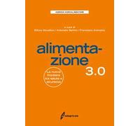 Alimentazione 3.0. La nuova frontiera tra salute e sicurezza