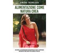 Alimentazione come natura crea