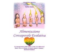 Alimentazione consapevole evolutiva. La consapevolezza delle nostre scelte fa la differenza! Madre Terra ci chiama, la nostra anima ci chiama. Riconnettiamoci