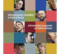 Alimentazione contadina in Valle d'Aosta-Alimentation paysanne en Vallée d'Aoste