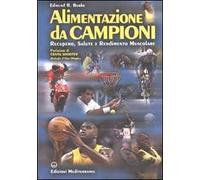 Alimentazione da campioni. Recupero, salute e rendimento muscolare