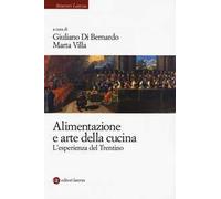 Alimentazione e arte della cucina. L'esperienza del Trentino