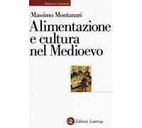 Alimentazione e cultura nel Medioevo
