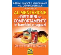 Alimentazione e disturbi del comportamento in bambini e ragazzi. Diete e terapie per guarire