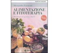 Alimentazione e fitoterapia. Metodologia ed esperienze cliniche