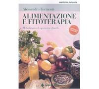 Alimentazione e fitoterapia. Metodologia ed esperienze cliniche