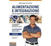 Alimentazione e integrazione per lo sport e la performance fisica. Gli integratori dalla A alla Z