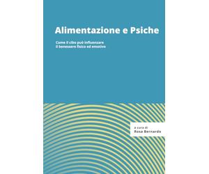 Alimentazione e Psiche: Effetti del cibo su corpo e mente