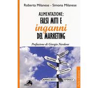 Alimentazione: falsi miti e inganni del marketing