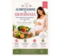 Alimentazione in gravidanza: Guida completa per una gravidanza sana e consapevole