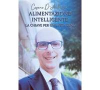 Alimentazione intelligente. La chiave per una vita sana