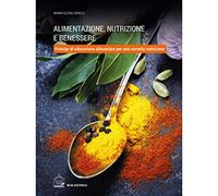 Alimentazione, nutrizione e benessere