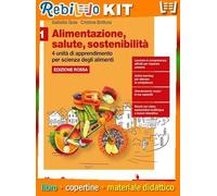 ALIMENTAZIONE, SALUTE, SOSTENIBILITÀ - EDIZIONE ROSSA - VOLUME 1 (LDM) (9788808591234) - Libro Scolastico + Kit Scuola con Copertine Rebillo