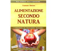 Alimentazione secondo natura. L'uomo, la frutta, i tropici
