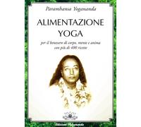 Alimentazione yoga - [Vidyananda]