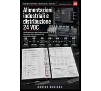 Alimentazioni industriali e distribuzione 24Vdc: Come leggere sorgenti, protezioni, rami, comuni, ritorni e diagnosi delle alimentazioni ausiliarie: 6