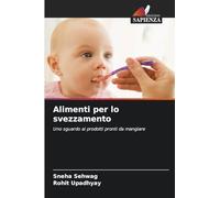 Alimenti per lo svezzamento: Uno sguardo ai prodotti pronti da mangiare