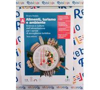 ALIMENTI, TURISMO E AMBIENTE - CONF. VOL. A PER IL SECONDO BIENNIO - (9788808975317) + Materiali didattici - Rebillo