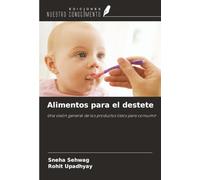 Alimentos para el destete: Una visión general de los productos listos para consumir