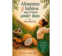 Alimentos y hábitos que te hacen sentir bien