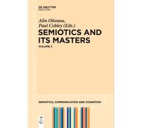 Alin Olteanu SEMIOTICS AND ITS MASTERS 2 (OLTEANU/COBLEY) SCC 36 PB (Tascabile)