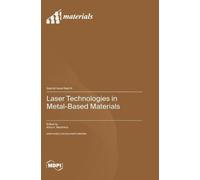 Alina A Manshina Laser Technologies in Metal-Based Materials (Copertina rigida)