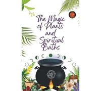 Alina a Rubi Angeline Rubi The Magic of Plants and Spiritual Baths (Tascabile)