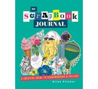 Alina Fischer My Scrapbook Journal (Tascabile)