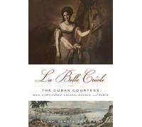 Alina Garca-Lapuerta La Belle Creole (Copertina rigida)