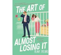 Alina Jacobs The Art of Almost Losing It (Tascabile)