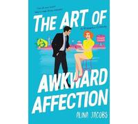 Alina Jacobs The Art of Awkward Affection (Tascabile)